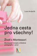 Jedna cesta pro všechny! Život s Montessori - cena, srovnání