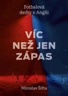 Víc než jen zápas: Fotbalová derby v Anglii - cena, srovnání