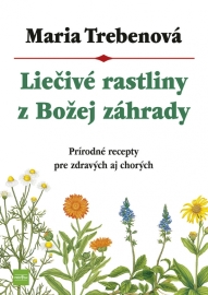 Liečivé rastliny z Božej záhrady 3. vydanie