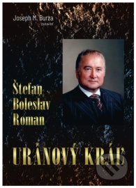 Štefan Boleslav Roman - Uránový kráľ