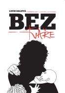 Bez tváře - cena, srovnání