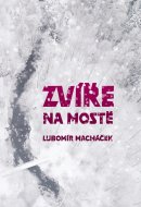 Zvíře na mostě - cena, srovnání