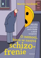 O nemoci, která se nazývá schizofrenie - cena, srovnání