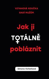 Jak ji totálně pobláznit