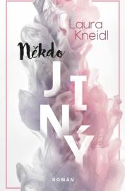 Někdo jiný - Laura Kneidl