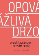 Opovážlivá drzost být sám sebou - cena, srovnání