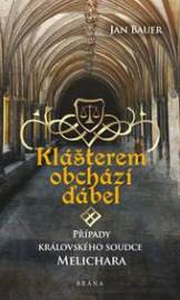 Klášterem obchází ďábel - Případy královského soudce Melichara