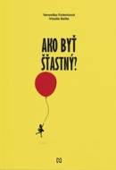 Ako byť šťastný? - cena, srovnání