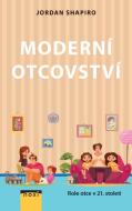 Moderní otcovství - Role otce v 21. století