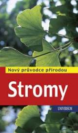 Stromy - Nový průvodce přírodou