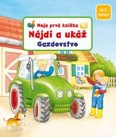 Nájdi a ukáž - Gazdovstvo -  Moja prvá knižka