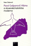 Pavol Gašparovič Hlbina a slovenská katolícka moderna - cena, srovnání