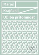 Už iba prítomnosť - cena, srovnání