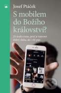 S mobilem do Božího království? - cena, srovnání