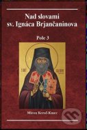 Nad slovami sv. Ignáca Brjančaninova