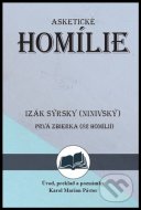 Izák Sýrsky (Ninivský) Asketické homílie - cena, srovnání