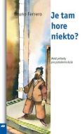 Je tam hore niekto? - cena, srovnání