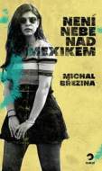 Není nebe nad Mexikem - cena, srovnání