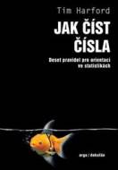 Jak číst čísla - Deset pravidel pro orientaci ve statistikách - cena, srovnání