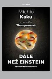 Dále než Einstein - Hledání teorie vesmíru