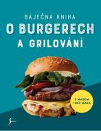 Báječná kniha o burgerech a grilování - cena, srovnání