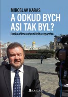 Miroslav Karas: A odkud bych asi tak byl? - cena, srovnání