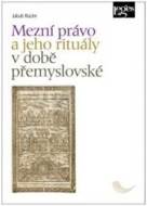 Mezní právo a jeho rituály v době přemyslovské - cena, srovnání