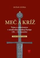 Meč a kríž (2. doplnené vydanie) - cena, srovnání