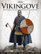 Vikingové: Průvodce civilizací dobyvatelů a válečníků - cena, srovnání