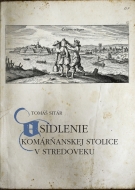 Osídlenie Komárňanskej stolice v stredoveku - cena, srovnání