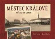 Městec Králové včera a dnes - cena, srovnání