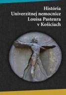 História univerzitnej nemocnice Louisa Pasteura v Košiciach - cena, srovnání
