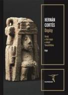 Dopisy - Hernán Cortés