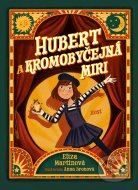 Hubert a Kromobyčejná Miri - cena, srovnání