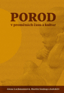 Porod v proměnách času - cena, srovnání