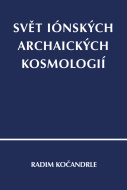 Svět iónských archaických kosmologií - cena, srovnání