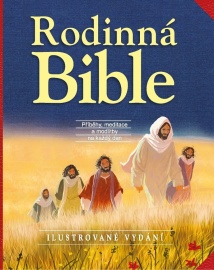 Rodinná Bible - Příběhy, meditace a modlitby na každý den