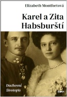 Karel a Zita Habsburští - Duchovní životopis - cena, srovnání