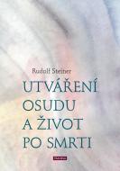 Utváření osudu a život po smrti - cena, srovnání