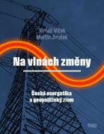 Na vlnách změny - Česká energetika a geopolitický zlom - cena, srovnání