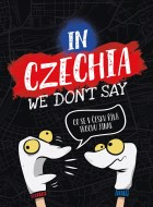 In Czechia We Don't Say - cena, srovnání