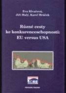 Různé cesty ke konkurenceschopnosti: EU versus USA - cena, srovnání