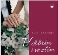 V dobrém i ve zlém - Aleš Opatrný - cena, srovnání