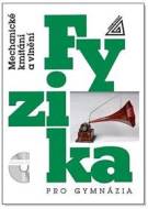 Fyzika pro gymnázia Mechanické kmitání a vlnění - cena, srovnání
