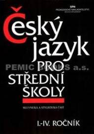 Český jazyk pro střední školy I.-IV. ročník