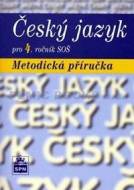 Český jazyk pro 4. ročník SOŠ - Metodická příručka - cena, srovnání
