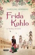 Frida Kahlo a farby života - cena, srovnání