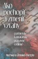 Ako pochopiť a zmeniť vzťahy - cena, srovnání