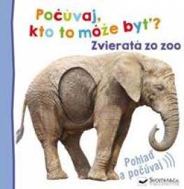 Zvieratá zo zoo - Počúvaj, kto to môže byť?