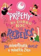 Príbehy na dobrú noc pre rebelky: 100 inšpiratívnych dievčat a mladých žien - cena, srovnání